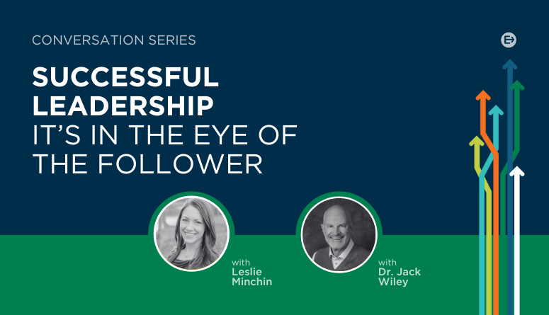 Successful Leadership: It’s in the Eye of the Follower